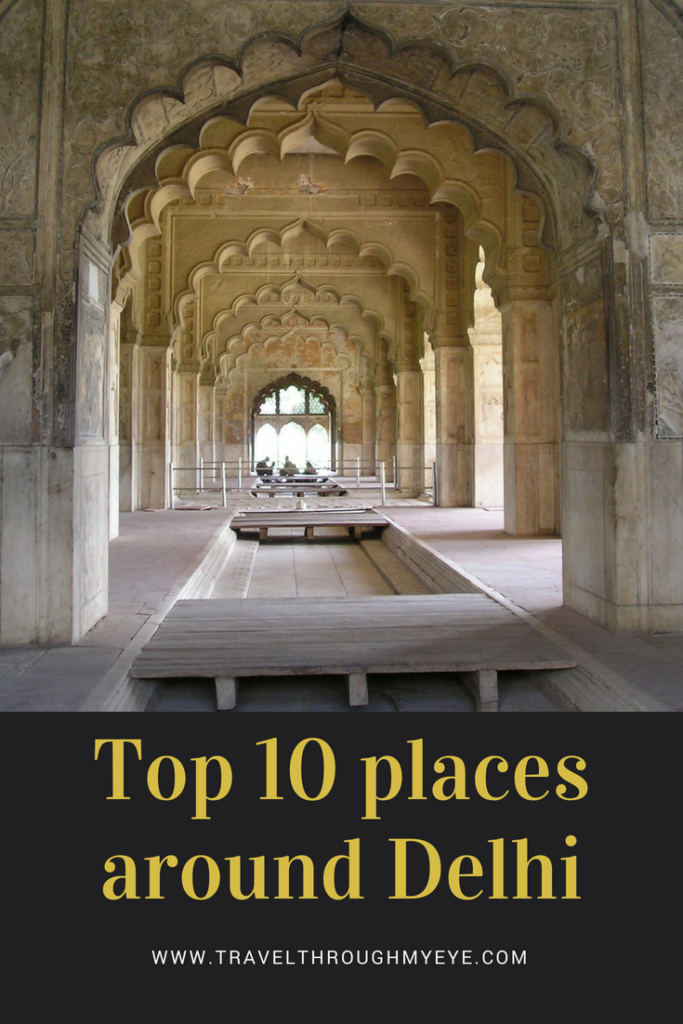 Top 10 placesaround Delhi