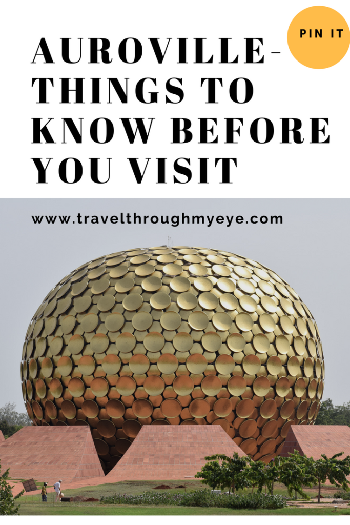 Auroville-things to know before you visit